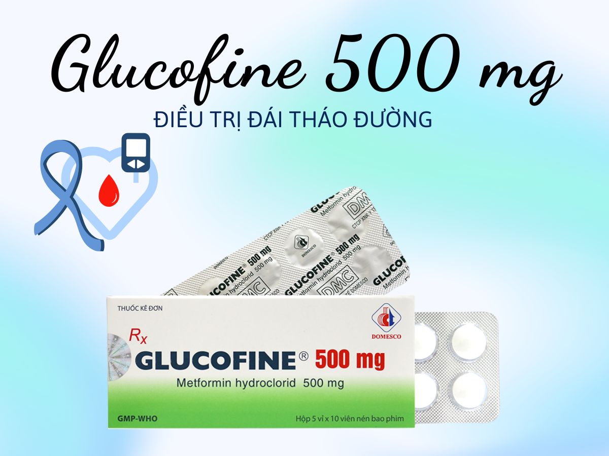 Thuốc Glucofine 500 mg điều trị đái tháo đường typ 2