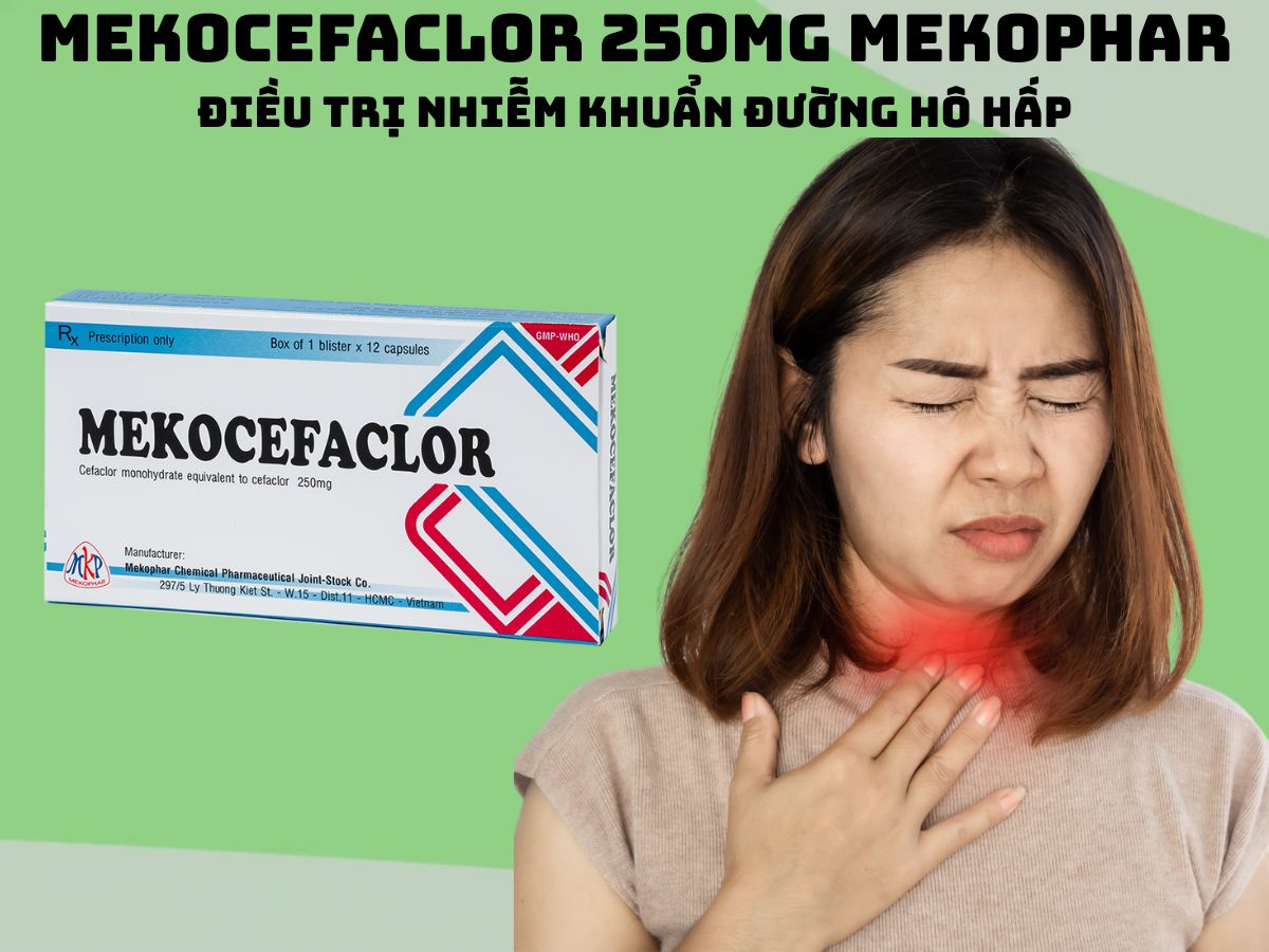 Thuốc Mekocefaclor 250mg Mekophar điều trị nhiễm khuẩn đường hô hấp