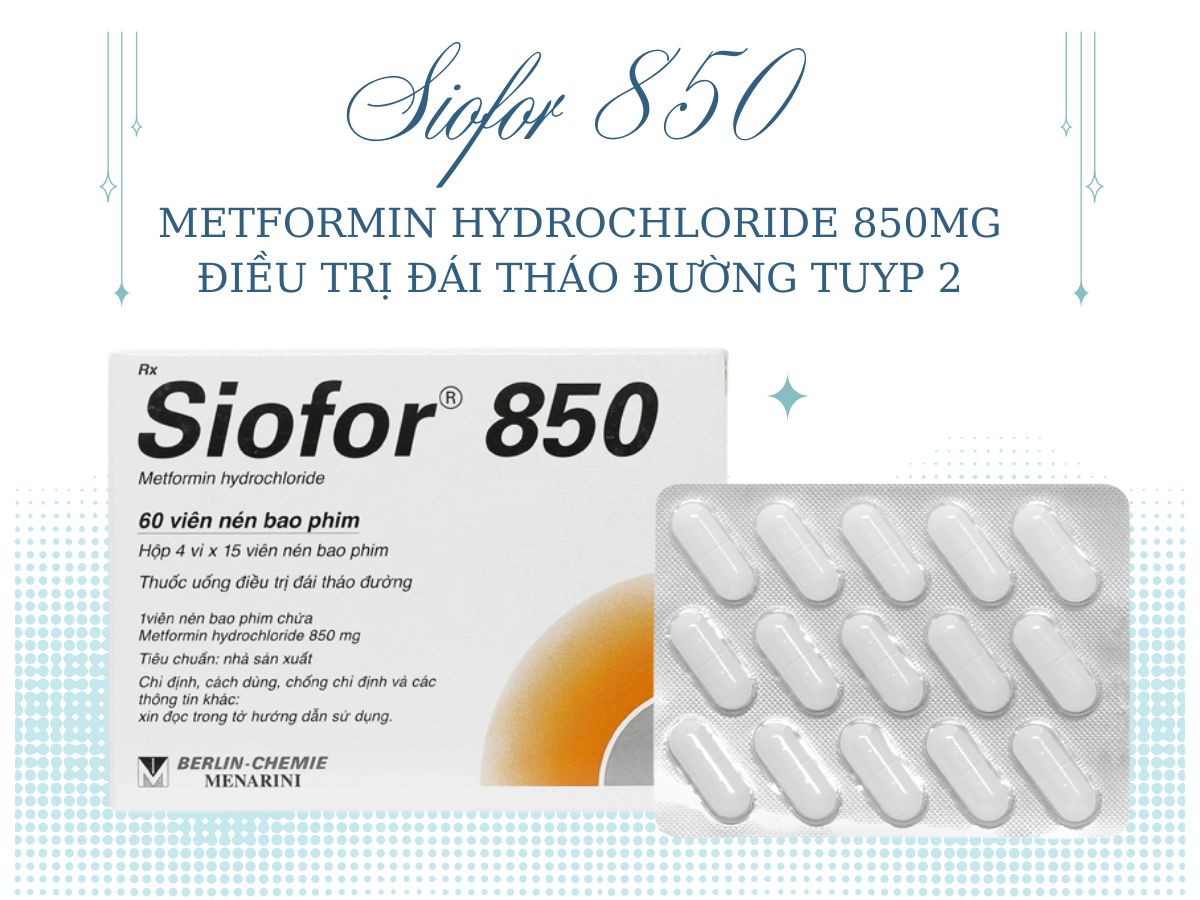Thuốc Siofor 850 điều trị bệnh tiểu đường tuyp 2