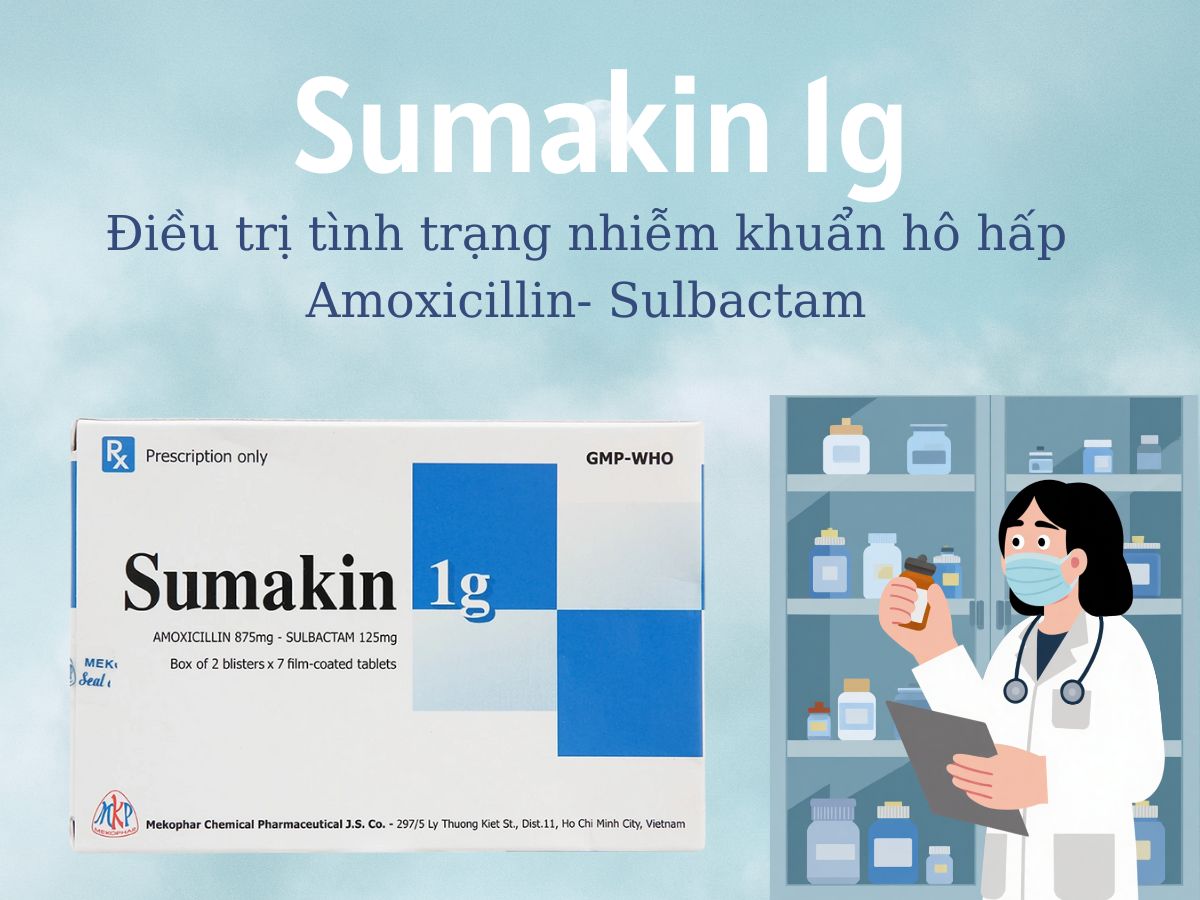 Sumakin 1g 10 Thuốc Sumakin 1g điều trị nhiễm khuẩn ổ bụng, nhiễm khuẩn phụ khoa