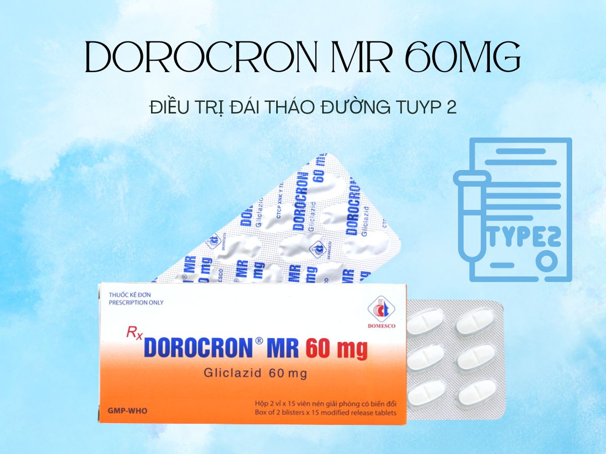 Thuốc Dorocron MR 60mg điều trị cho bệnh nhân đái tháo đường tuyp 2