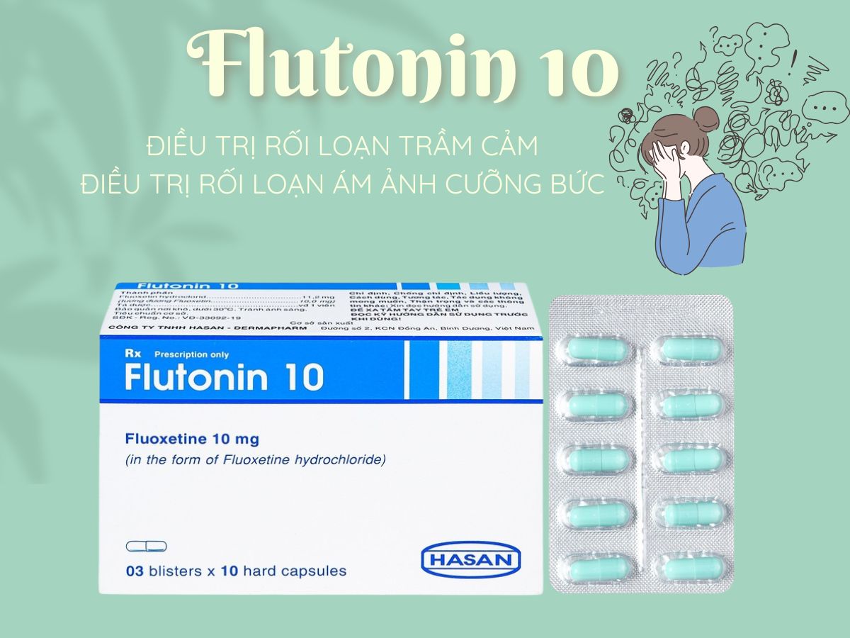 Thuốc Flutonin 10 điều trị rối loạn trầm cảm, ám ảnh cưỡng bức