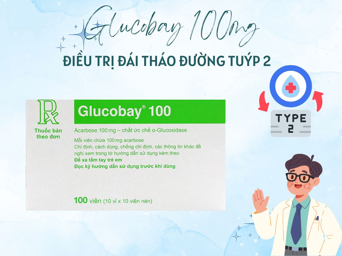 Glucobay 100mg 10 Thuốc Glucobay 100mg điều trị đái tháo đường kết hợp chế độ ăn kiêng