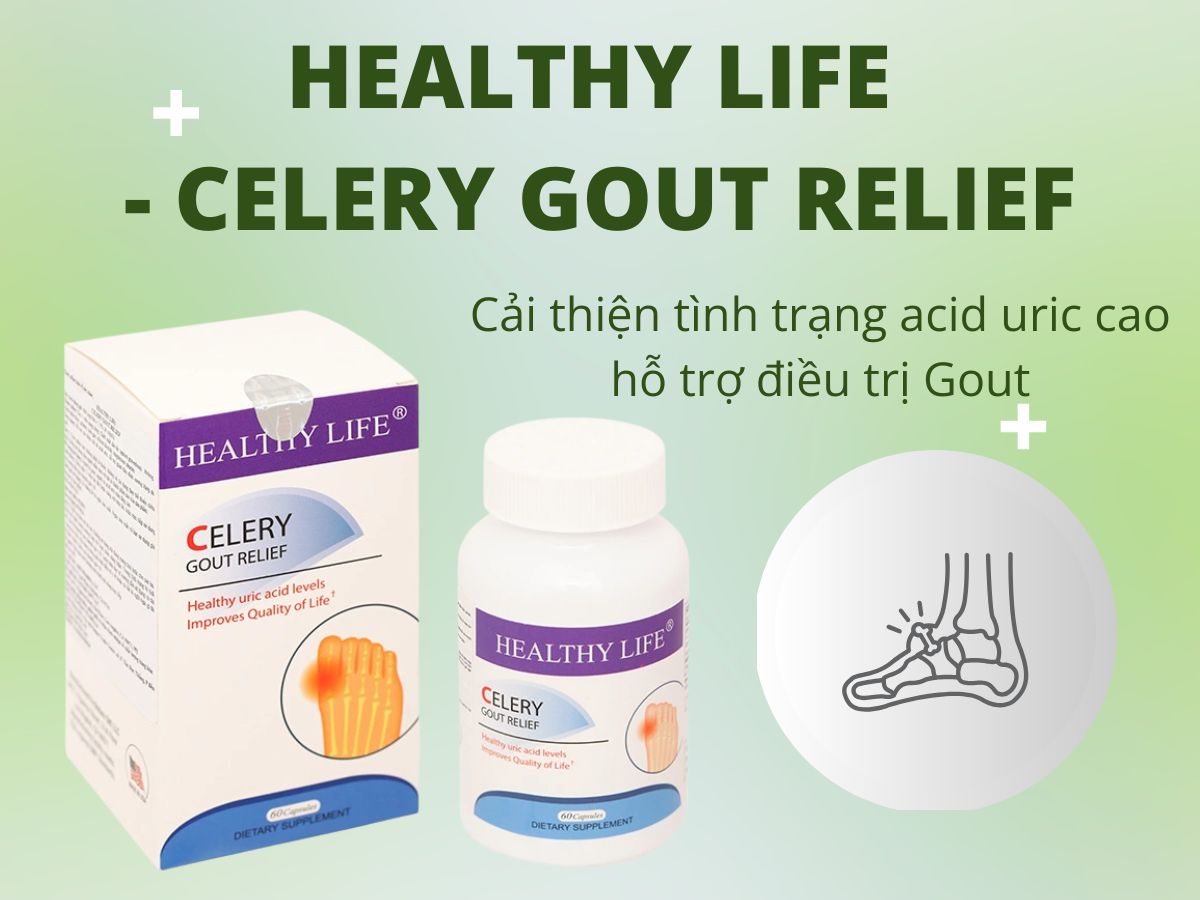 Healthy life - Celery Gout Relief 11 Healthy life - Celery Gout Relief hỗ trợ giảm đau nhức do Gout