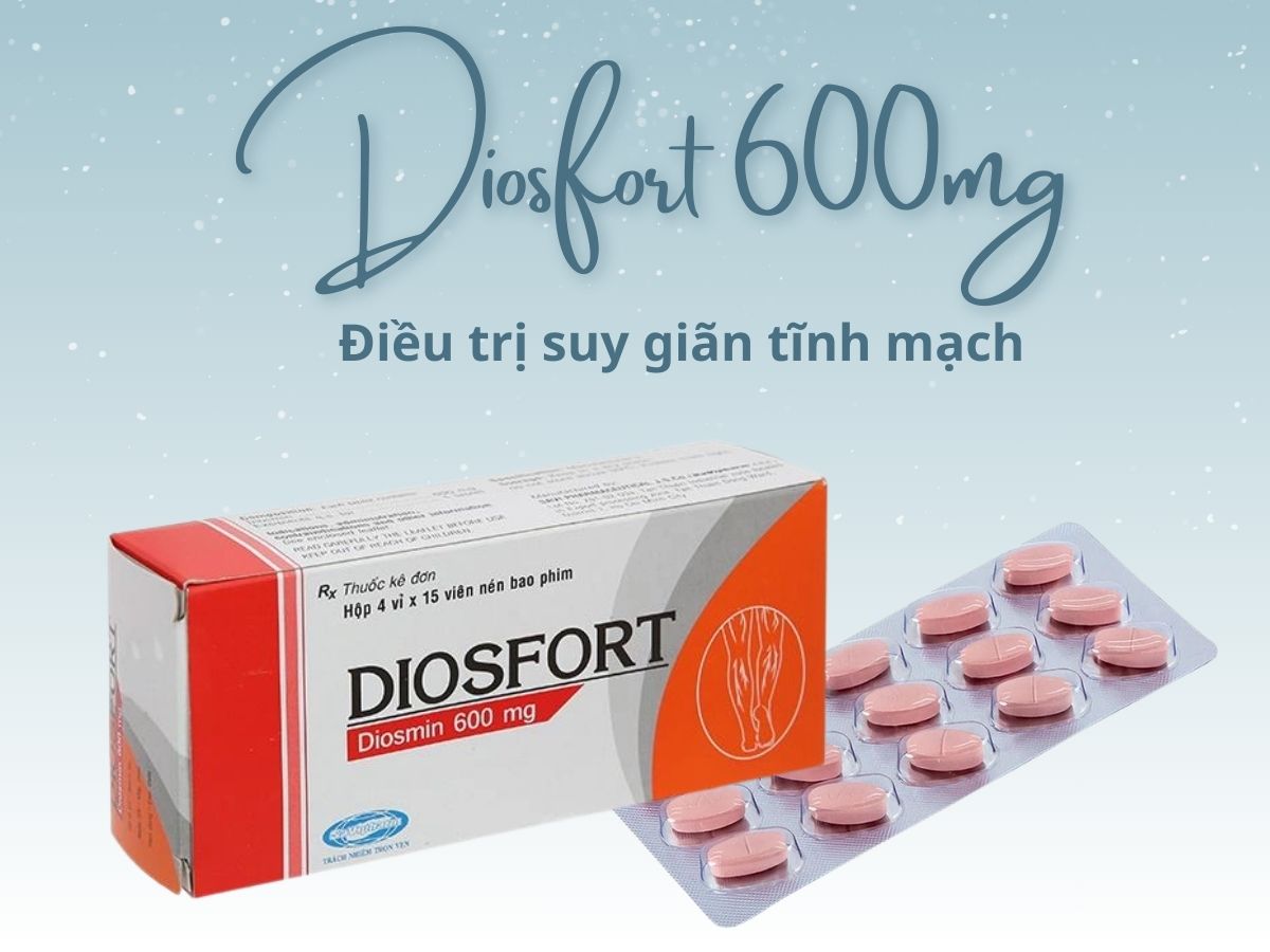 Thuốc Diosfort 600mg điều trị tình trạng suy tĩnh mạch mạn tính