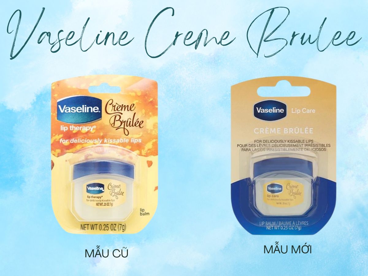 Vaseline Creme Brulee 15 Mẫu bao bì cũ và bao bì mới Vaseline Creme Brulee