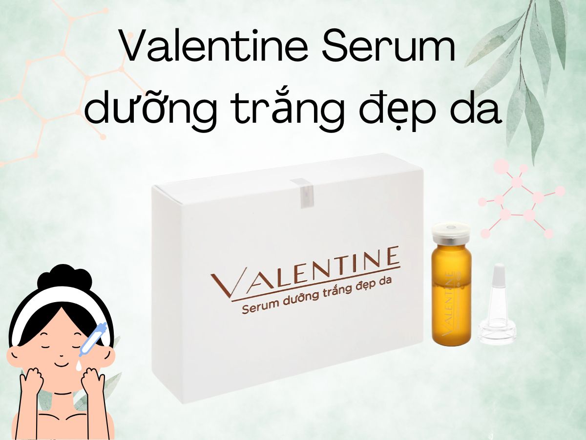 Valentine Serum dưỡng trắng đẹp da cung cấp dưỡng chất nuôi dưỡng da từ sâu bên trong