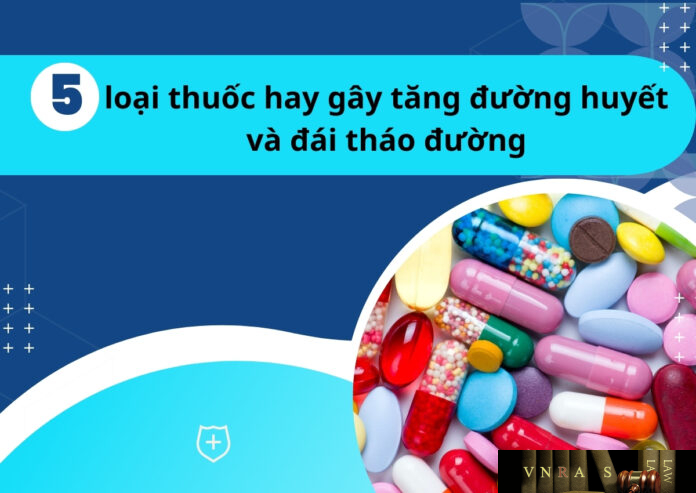 Thuoc-gay-tang-duong-huyet-dai-thao-duong-1 5 loại thuốc hay gây tăng đường huyết và đái tháo đường