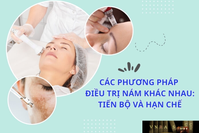 Các phương pháp điều trị nám khác nhau: Tiến bộ và hạn chế