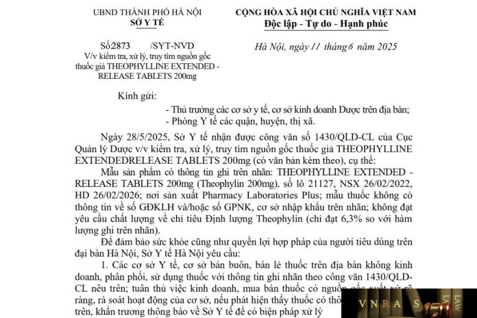 Công văn số : 2873/SYT-NVD Sở y tế Hà Nội ngày 11 tháng 6 năm 2025 Về việc kiểm tra, xử lý, truy tìm nguồn gốc thuốc giả THEOPHYLLINE EXTENDED - RELEASE TABLETS 200mg