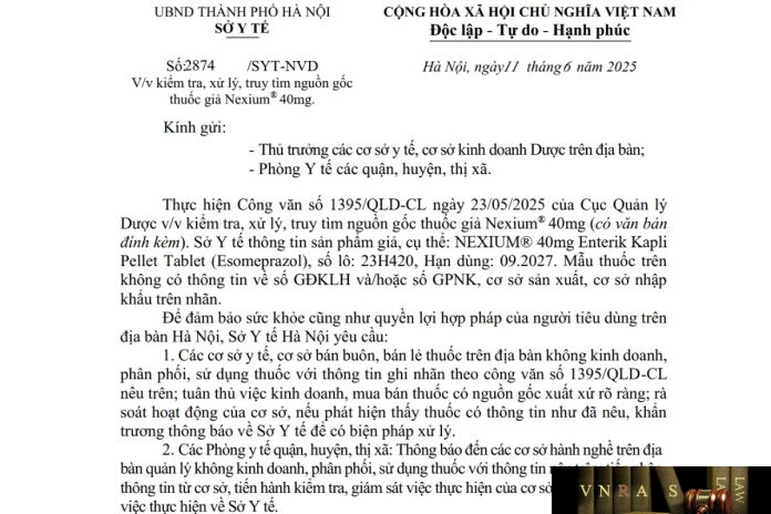 Công văn số : 2874/SYT-NVD Sở y tế Hà Nội ngày 11 tháng 6 năm 2025 Về việc kiểm tra, xử lý, truy tìm nguồn gốc thuốc giả Nexium® 40mg