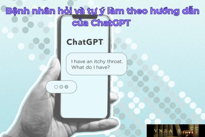 Nhân viên y tế cần làm gì khi bệnh nhân hỏi và tự ý làm theo hướng dẫn của ChatGPT ?